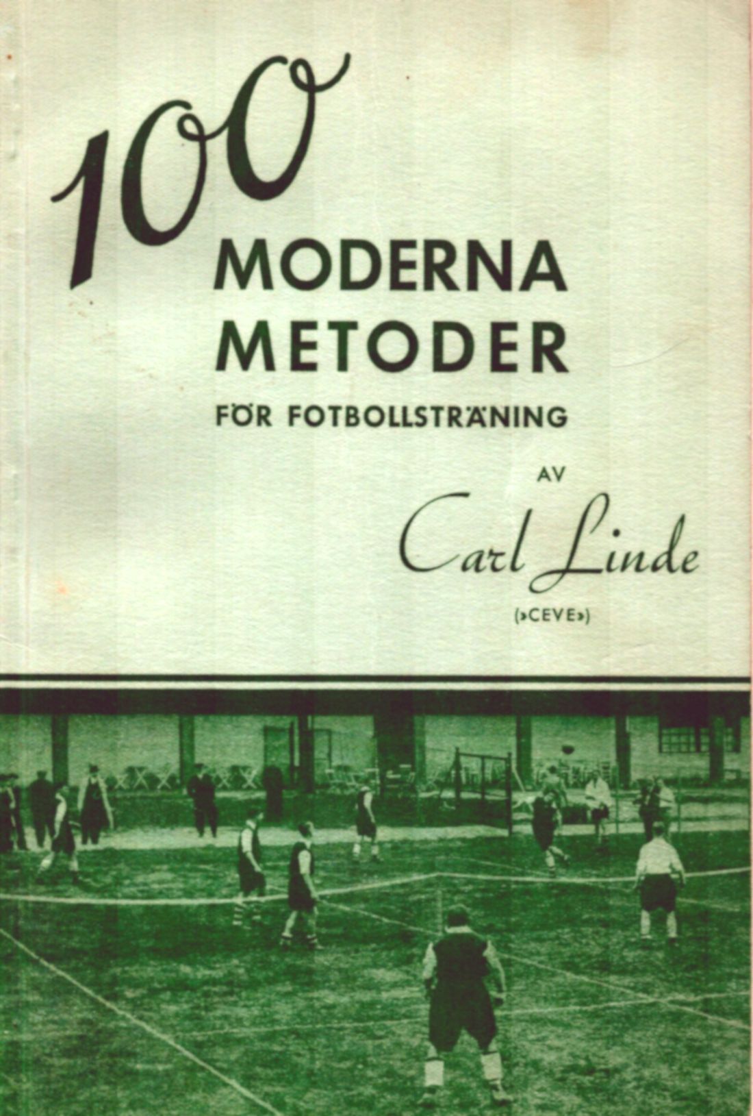 100 moderna metoder för fotbollsträning