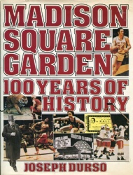 Madison Square Garden 100 Years of History