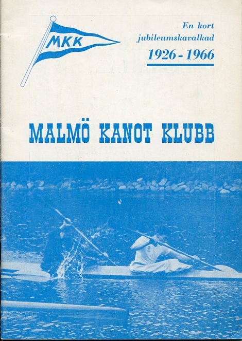 Malmö kanotklubb 40 år 1926-1966